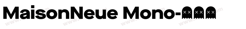 MaisonNeue Mono字体转换